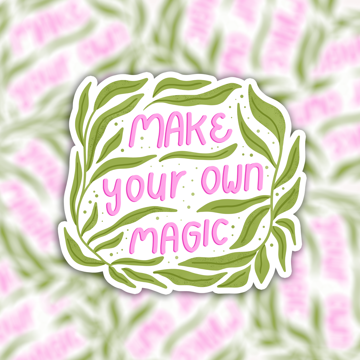Make Your Own Magic vinyl matrica